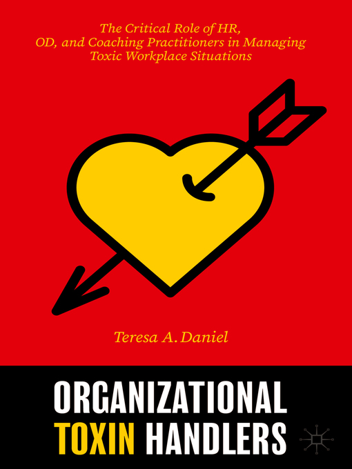 Title details for Organizational Toxin Handlers by Teresa A. Daniel - Available
